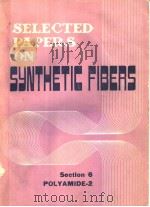 SELECTED PAPERS ON SY-NTHETIC FIBERS SECTION 6 PDF电子版封面