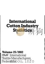 International Cotton Industry Statistics Vol.25 1982 PDF电子版封面
