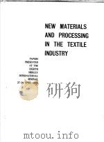 NEW MATERIALS & PROCESSING IN THE TEXTILE INDUSTRY PDF电子版封面