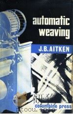 AUTOMATIC WEAVING PDF电子版封面 J.B.AITKEN