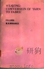 WEAVING:CONVERSION OF YARN TO FABRIC PDF电子版封面 P.R.LORD M.H.MOHAMED