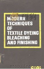 Modern Techniques of Textile Dyeing Bleaching & Finishing PDF电子版封面 S.M.Arora