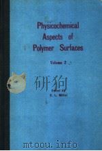 Physicochemical Aspects of Polymer Surfaces Vol.2 PDF电子版封面 030641189X K.L.Mittal