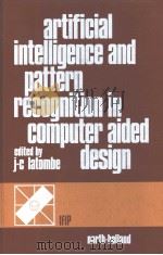ARTIFICIAL INTELLIGENCE AND PATTERN RECOGNITION IN COMPUTER AIDED DESIGN PDF电子版封面 0444852298 Jean-Claude LATOMBE
