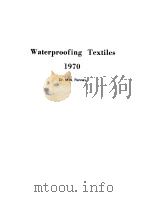 WATERPROOFING TEXTILES 1970 PDF电子版封面 DR.M.W.RANNEY