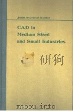 CAD IN MEDIUM SIZED AND SMALL INDUSTRIES PDF电子版封面 0444861459 Jean MERMET