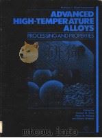 ADVANCED HIGH-TEMPER ATURE ALLOYS PROCESSING AND PROPERTIES PDF电子版封面 0871702223 SAMUEL M.ALLEN REGIS M.PELLOUX