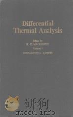 DIFFERENTIAL THERMAL ANALYSIS VOLUME 1 PDF电子版封面 R.C.MACKENZIE