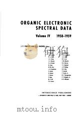ORGANIC ELECTRONIC SPECTRAL DATA VOLUME Ⅳ 1958-1959     PDF电子版封面    J.P.PHILLIPS AND F.C.NACHOD 