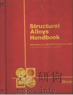 STRUCTURAL ALLOYS HANDBOOK 1984 EDITION Includes 1983 Supplement VOLUME 1 PDF电子版封面 HAROLD J.HUCEK JUDITH S.WARD