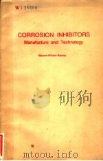 CORROSION INHIBITORS MANUFACTURE AND TECHNOLOGY PDF电子版封面 0815506066
