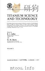 TITANIUM SCIENCE AND TECHNOLOGY VOLUME 3 PDF电子版封面 0306307286 R.I.Jaffee H.M.Burte