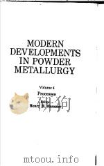 MODERN DEVELOPMENTS IN POWDER METALLURGY Volume 4 PROCESSES PDF电子版封面 0306370298 Henry H.Hausner