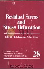 RESIDUAL STRESS AND STRESS RELAXATION PDF电子版封面 0306411024