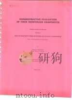 NONDESTRUCTIVE EVALUATION OF FIBER REINRFORCED COMPOSITES A STATE-OF-THE-ART SURVEY VOLUME 1 PDF电子版封面 GEORGYE A.MATZKANIN SENIOR RES
