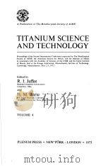 TITANIUM SCIENCE AND TECHNOLOGY VOLUME 4 PDF电子版封面 0306307286 R.I.Jaffee H.M.Burte