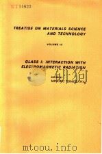 TREATISE ON MATERIALS SCIENCE AND TECHNOLOGY VOLUME 12 GLASSⅠ:INTERACTION WITH ELECTROMAGNETIC RADIA PDF电子版封面 0123418127 MINORU TOMOZAWA ROBERT H.DOREM