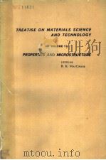 TREATISE ON MATERIALS SCIENCE AND TECHNOLOGY VOLUME 11 PROPERTIES AND MICROSTRUCTURE PDF电子版封面 0123418119 R.K.MACCRONE