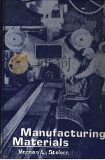 MANUFACTURING MATERIALS PDF电子版封面 0675084938 VERNON L.STOKES