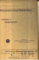 Sixty-second Annual Meeting Papers SYMPOSIUM ON MICROSCOPY-1959 PDF电子版封面