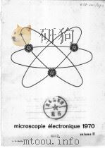 microscopie électronique 1970 Volume 2 PHYSIQUE PDF电子版封面