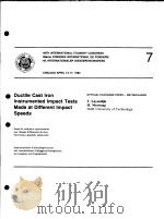 DUCTILE CAST IRON INSTRUMENTED IMPACT TESTS MADE AT DIFFERENT IMPACT SPEEDS PDF电子版封面 E.NECHTELBERGER H.PUHR J.B.VON