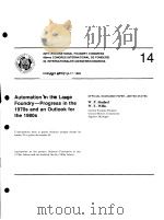 AUTOMATION IN THE LARGE FOUNDRY-PROGRESS IN THE 1970S AND AN OUTLOOK FOR THE 1980S PDF电子版封面 E.NECHTELBERGER H.PUHR J.B.VON