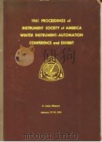 1961 PROCEEDINGS of INSTRUMENT SOCIETY of AMERICA WINTER INSTRUMENT-AUTOMATION CONFERENCE and EXHIBI PDF电子版封面
