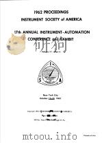 1962 PROCEEDINGS of INSTRUMENT SOCIETY of AMERICA 17th ANNUAL INSTRUMENT-AUTOMATION CONFERENCE and E PDF电子版封面