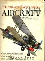 THE ILLUSTRATED EDCYCLOPEDIA OF AIRCRAFT PDF电子版封面 0600303780 DAVID MONDEY F.R.HIST.S.
