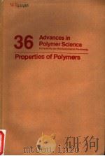 ADVANCES IN POLYMER SCIENCE 36 PROPERTIES OF POLYMERS PDF电子版封面 0387102043 H.-J.CANTOW FREIBURG I.BR