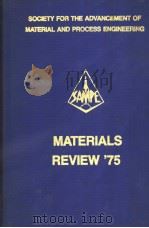 SOCIETY FOR THE ADVANCEMENT OF MATERIAL AND PROCESS ENGINEERING 7TH NATIONAL SAMPE TECHNICAL CONFER 1975 PDF电子版封面