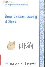 STRESS CORROSION CRACKING OF STEELS PDF电子版封面 A.ALADJEM D.SC
