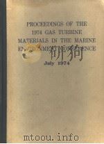 PROCEEDINGS OF THE 1974 GAS TURBINE MATERIALS IN THE MARINE ENVIRONMENT CONFERENCE PDF电子版封面