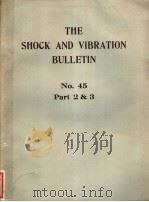 THE SHOCK AND VIBRATION BULLETIN BULLETIN 45 PART2-3 1975 PDF电子版封面