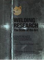 WELDING RESEARCH:THE STATE OF THE ART 1985 PDF电子版封面 087170255X
