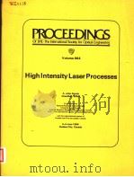 HIGH INTENSITY LASER PROCESSES VOLUME 664 1986 PDF电子版封面 0892526998 A.JOHN ALCOCK