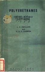 POLYURETHANES CHEMISTRY,TECHNOLOGY AND PROPERTIES PDF电子版封面 L.N.PHILLIPS D.B.V.PARKER