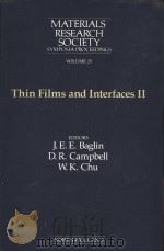MATERIALS RESEARCH SOCIETY SYMPOSIA PROCEEDINGS VOLUME 25 THIN FILMS AND INTERFACES Ⅱ PDF电子版封面 0444009051 J.E.E.BAGLIN D.R.CAMPBELL W.