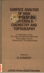 SURFACE ANALYSIS OF HIGH TEMPERATURE MATERIALS:CHEMISTRY AND TOPOGRAPHY PDF电子版封面 0853342644 G.KEMENY