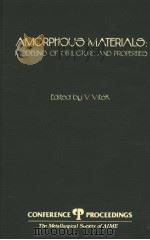 AMORPHOUS MATERLALS:MODELING OF STRUCTURE AND PROPERTIES PDF电子版封面 0895204592 V.VITEK