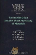 MATERIALS RESEARCH SOCIETY SYMPOSIA PROCEEDINGS VOLUME 27 ION IMPLANTATION AND ION BEAM PROCESSING PDF电子版封面 0444008691 G.K.HUBLER O.W.HOLLAND C.R.C