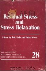 RESIDUAL STRESS AND STRESS RELAXATION PDF电子版封面 0306411024 ERIC KULA VOLKER WEISS