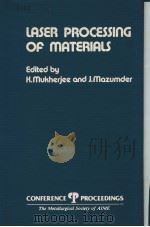 LASER PROCESSING OF MATERIALS 1984 PDF电子版封面 0895204924