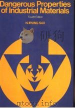 DANGEROUS PROPERTIES OF INDUSTRIAL MATERIALS PDF电子版封面 0442273681 N.IRVING SAX