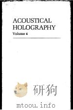 ACOUSTICAL HOLOGRAPHY VOLUME 4 1972 PDF电子版封面 0306377241 GLEN WADE