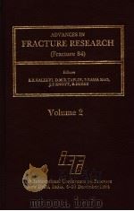 ADV ANCES IN FRACTURE RESEARCH (FRACTURE 84) VOLUME 2 1986 PDF电子版封面 0080293093