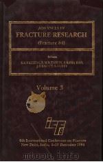 ADV ANCES IN FRACTURE RESEARCH (FRACTURE 84) VOLUME 3 1986 PDF电子版封面 0080293093