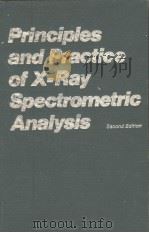 PRINCIPLES AND PRACTICE OF X-RAY SPECTROMETRIC ANALYSIS SECOND EDITION 1975 PDF电子版封面 0306308096