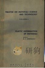 TREATISE ON MATERIALS SCIENCE AND TECHNOLOGY VOLUME 6 PLASTIC DEFORMATION OF MATERIALS PDF电子版封面 0123418062 R.J.ARSENAULT